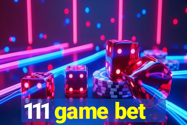 111 game bet